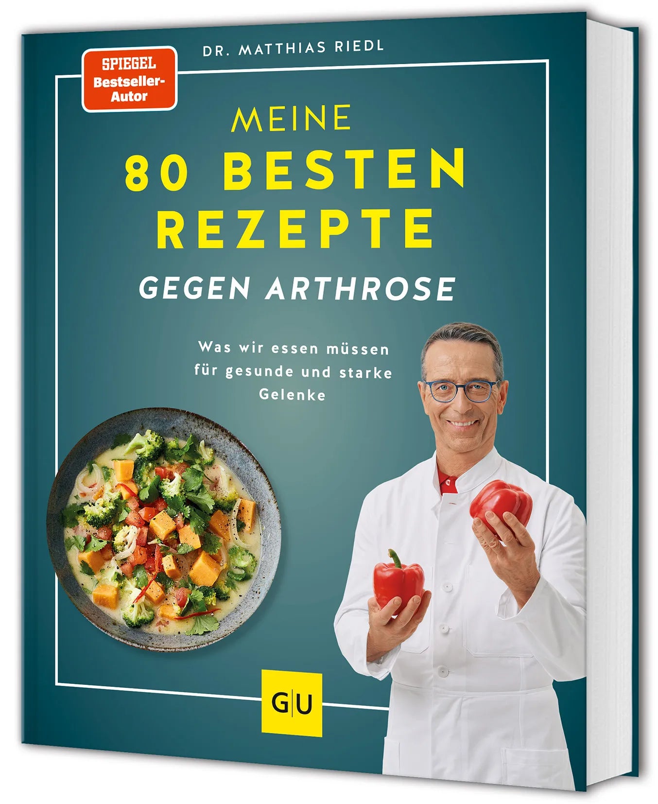 Buchcover von 'Meine 80 besten Rezepte gegen Arthrose' - Gebundene Ausgabe von Matthias Riedl