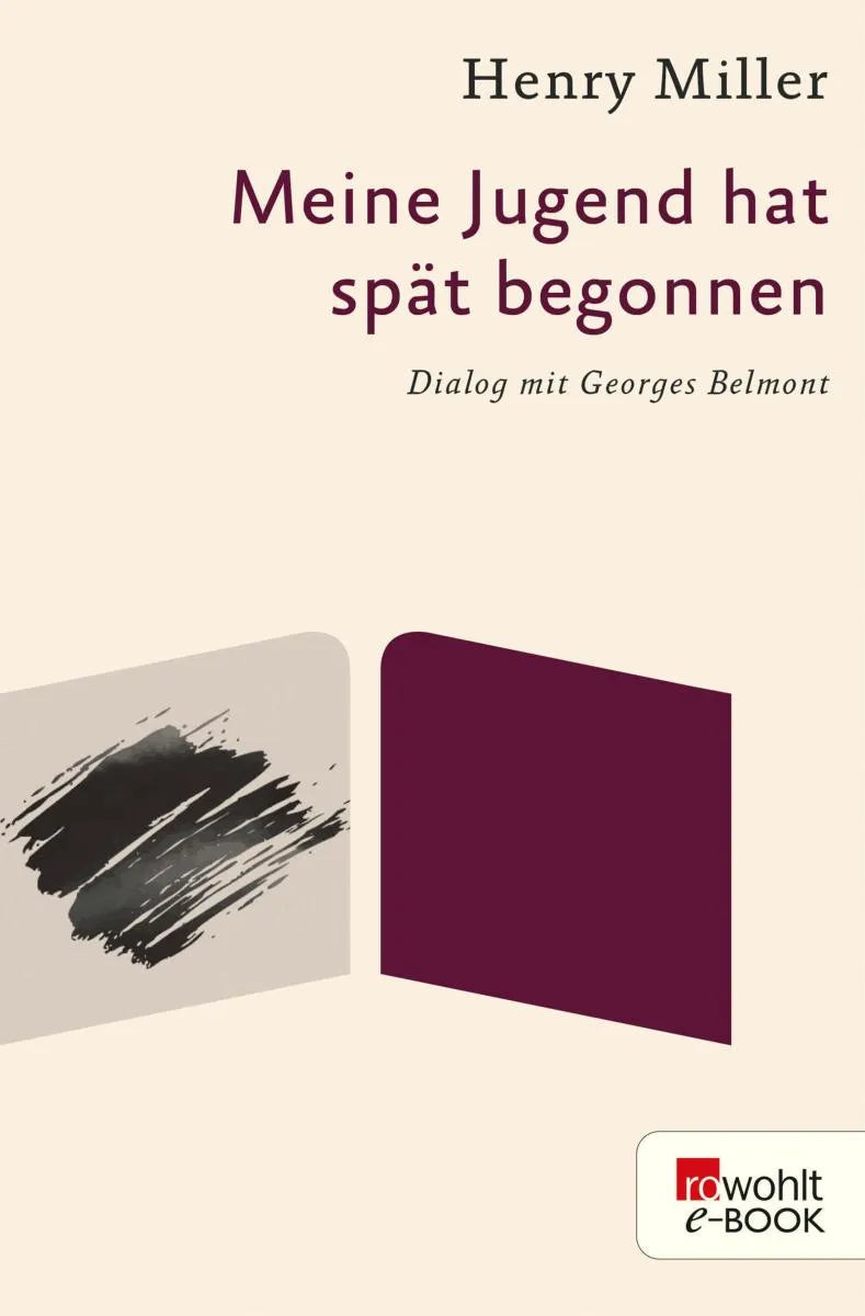 Cover: Meine Jugend hat spät begonnen (E-Book) von Henry Miller