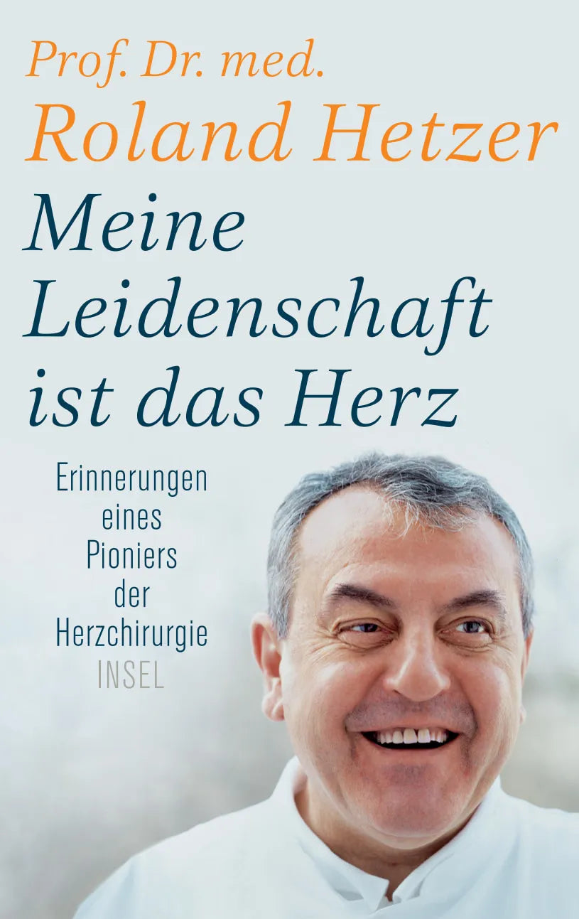 Buchcover von 'Meine Leidenschaft ist das Herz' - Gebundene Ausgabe von Roland Hetzer