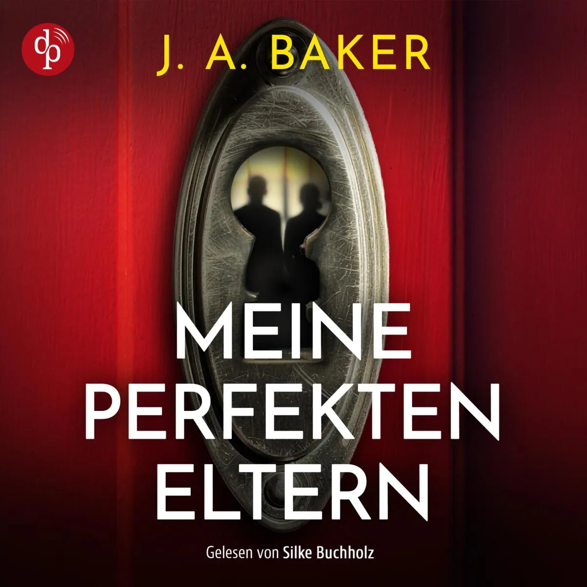 Cover: Meine perfekten Eltern (Hörbuch Download) von J.A. Baker