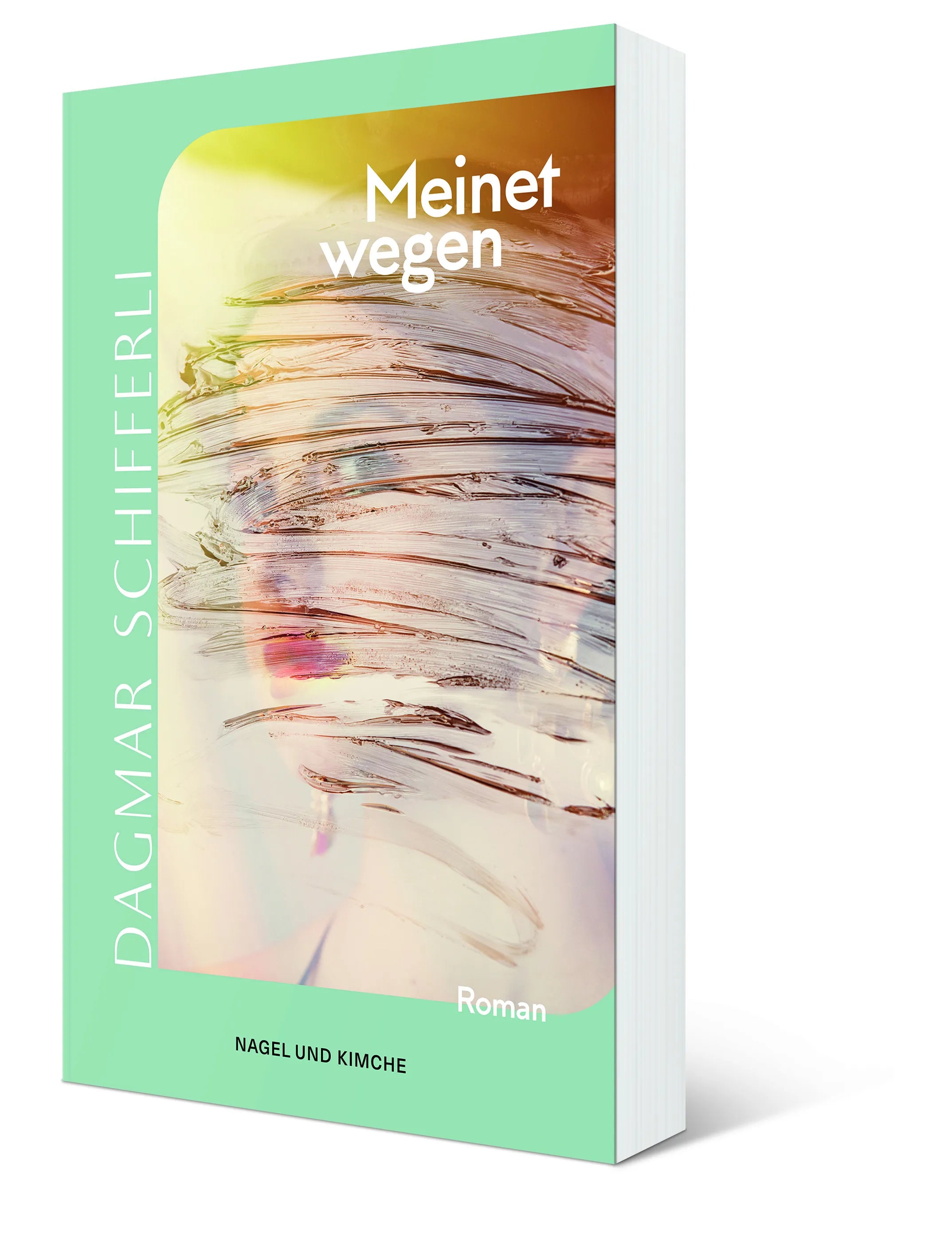 Dagmar Schifferli - Meinetwegen