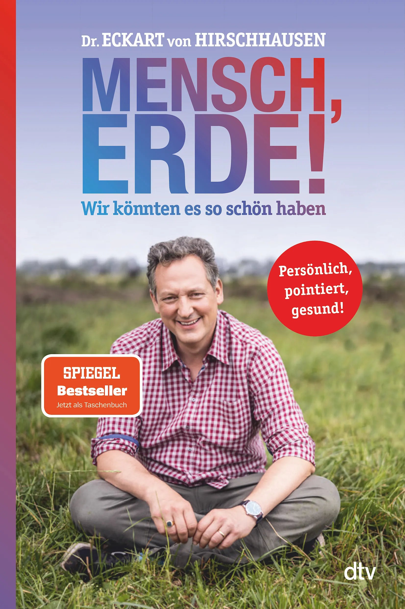 Buchcover von 'Mensch, Erde! Wir könnten es so schön haben' - Taschenbuch von Eckart Hirschhausen