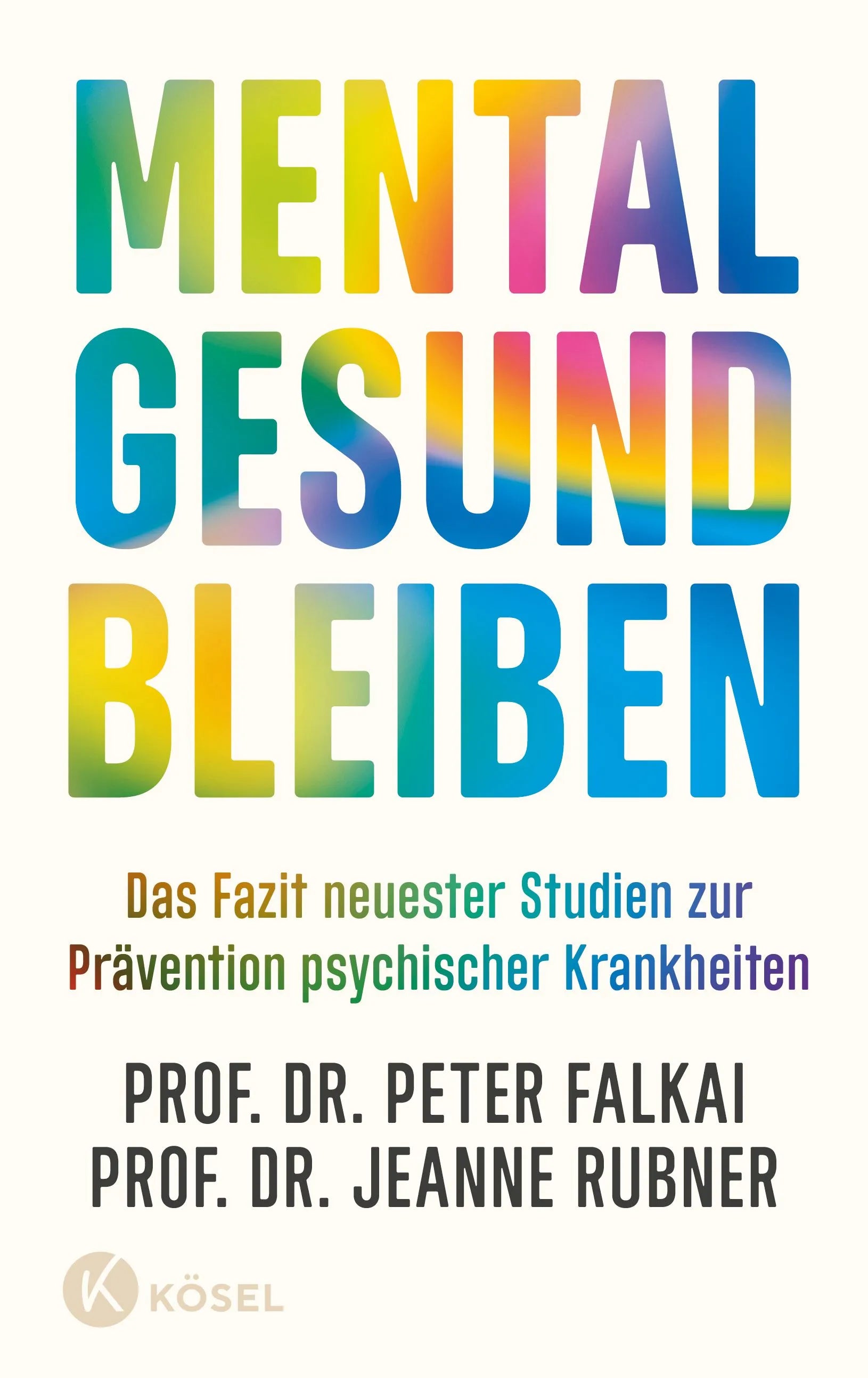 Cover: Mental gesund bleiben (Hardcover) von Peter Falkai