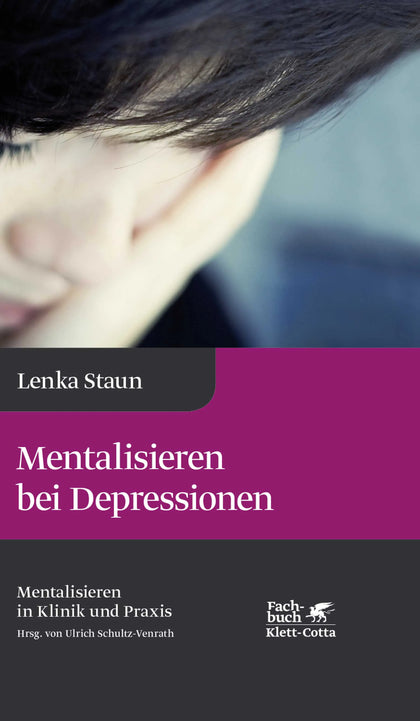 Buchcover von 'Mentalisieren bei Depressionen' - Gebundene Ausgabe von Lenka Staun