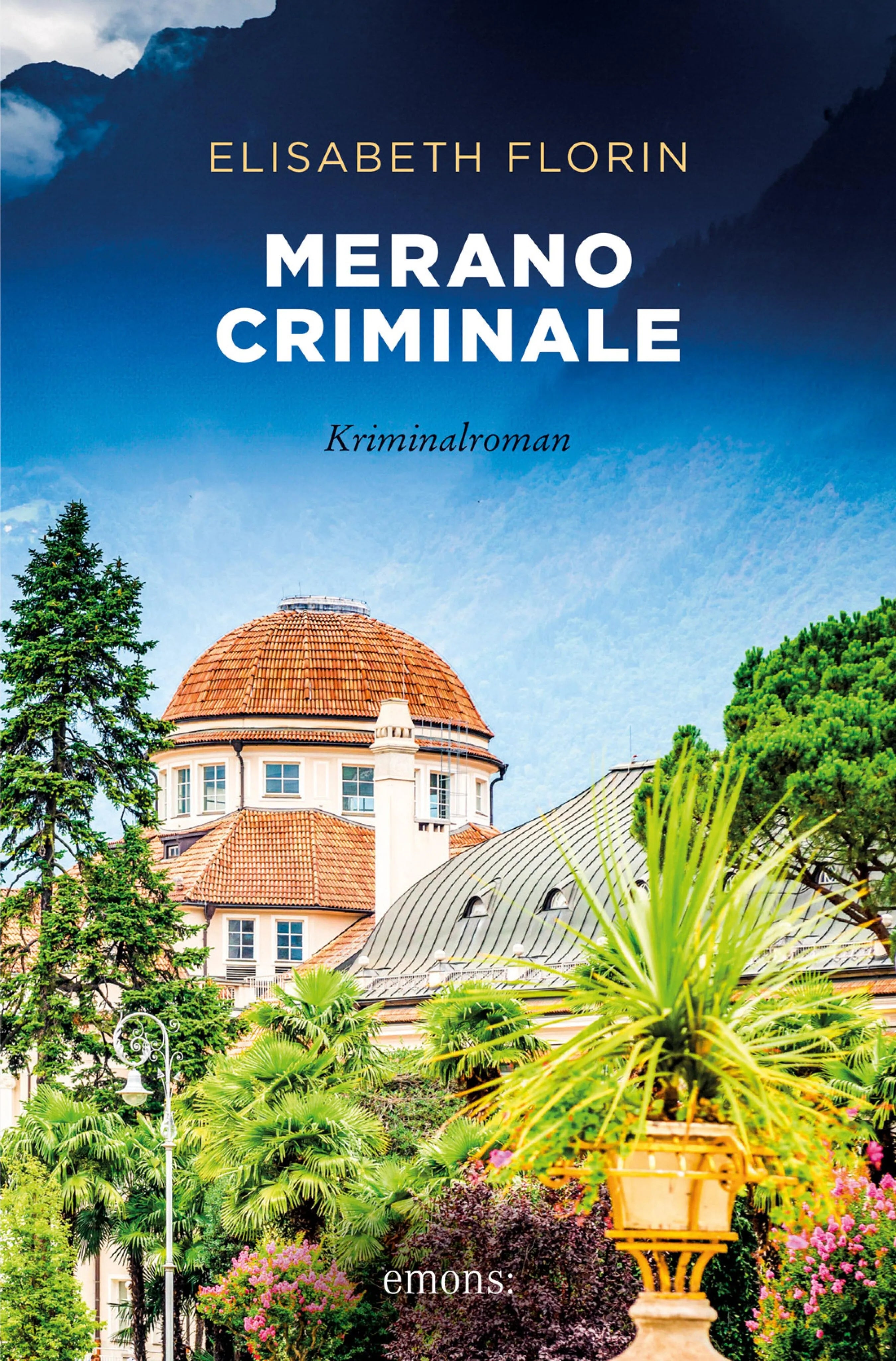 Cover: Merano criminale (E-Book) von Elisabeth Florin