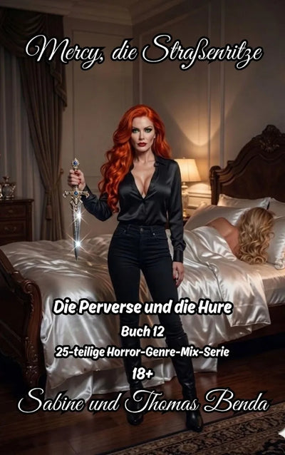 Mercy, die Straßenritze - Buch 12 - Die Perverse und die Hure