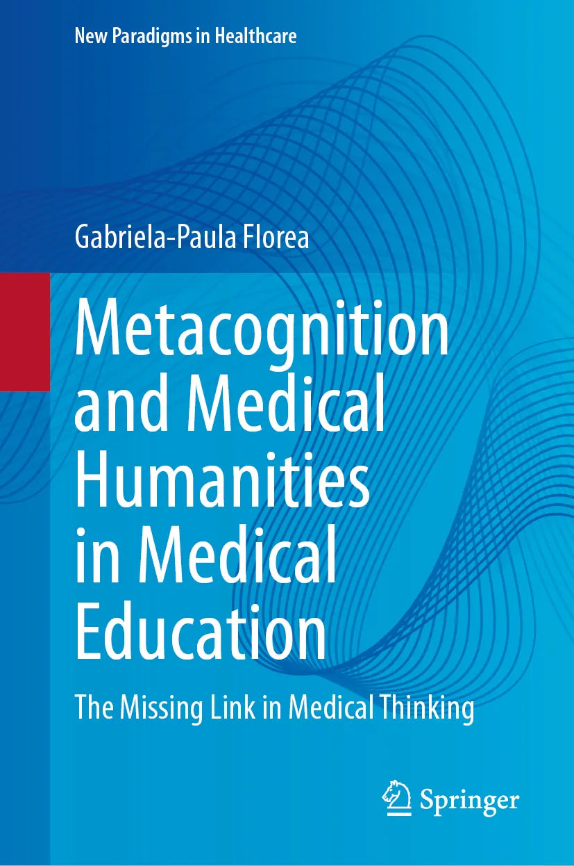 Cover: Metacognition and Medical Humanities in Medical Education (E-Book) von Gabriela-Paula Florea