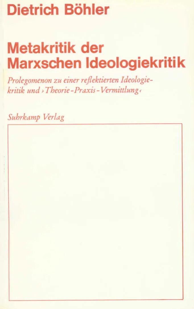 Buchcover von 'Metakritik der Marxschen Ideologiekritik' - Taschenbuch von Dietrich Böhler