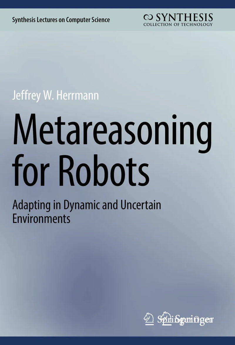 Metareasoning for Robots