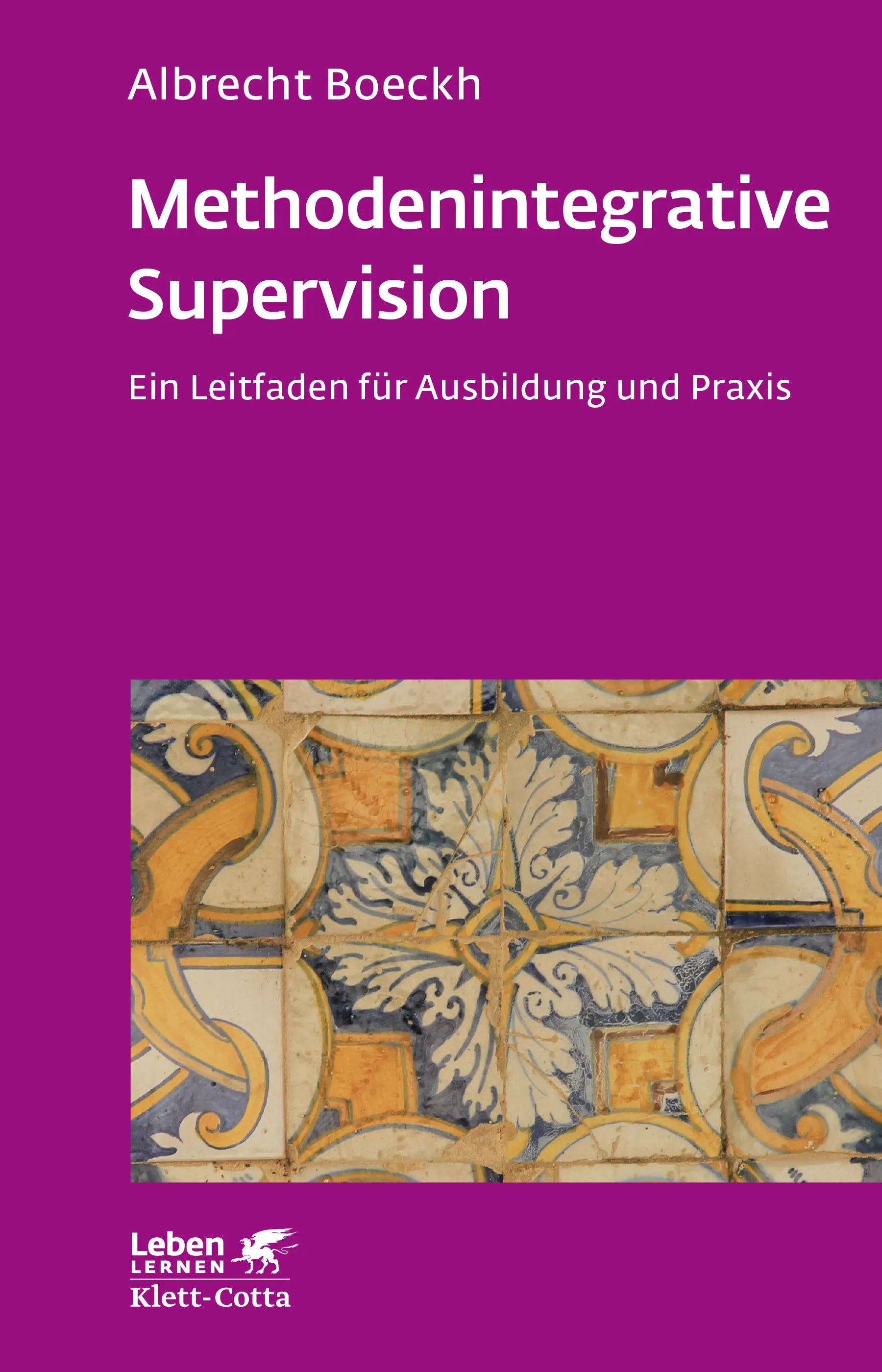 Buchcover von 'Methodenintegrative Supervision' - Paperback von Albrecht Boeckh