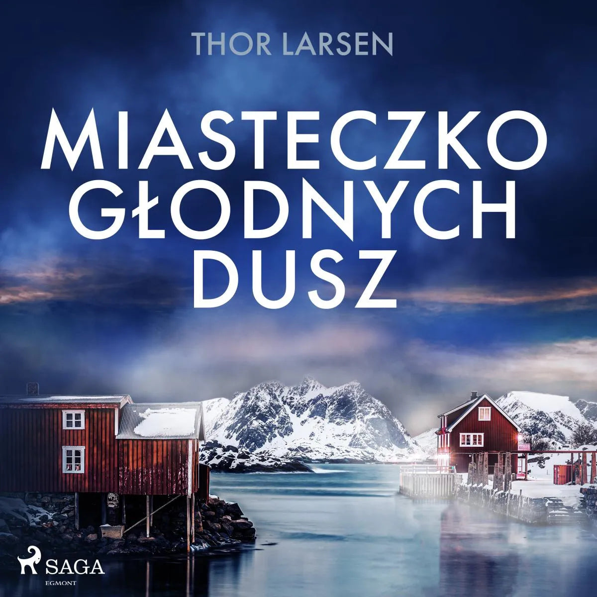Cover: Miasteczko głodnych dusz (Hörbuch Download) von Thor Larsen
