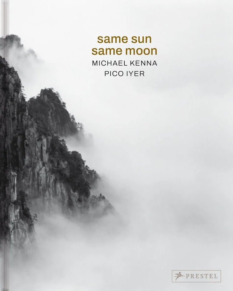 Michael Kenna, Pico Iyer: Same Sun Same Moon