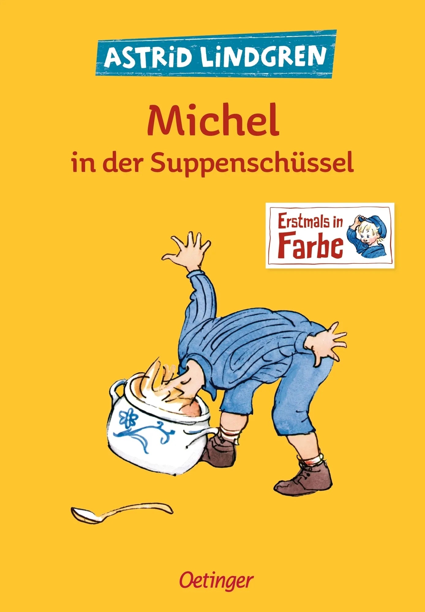 Buchcover von 'Michel aus Lönneberga 1. Michel in der Suppenschüssel' - Gebundene Ausgabe von Astrid Lindgren