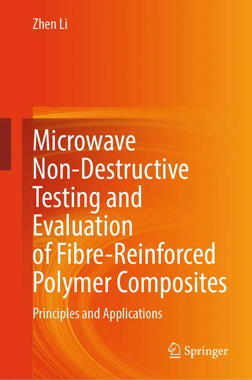 Cover: Microwave Non-Destructive Testing and Evaluation of Fibre-Reinforced Polymer Composites (E-Book) von Zhen Li
