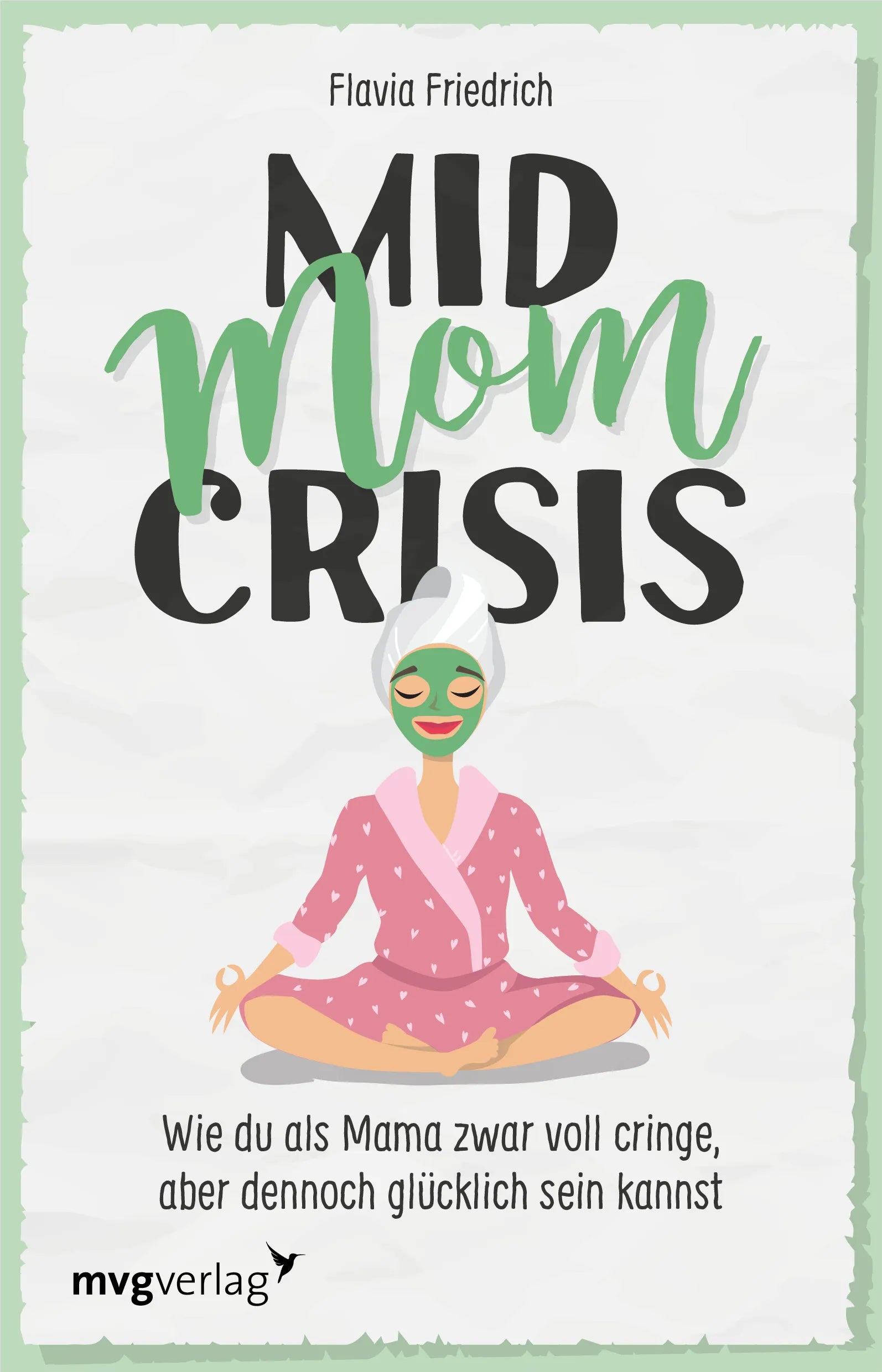 Buchcover von 'Mid Mom Crisis' - Paperback von Flavia Friedrich