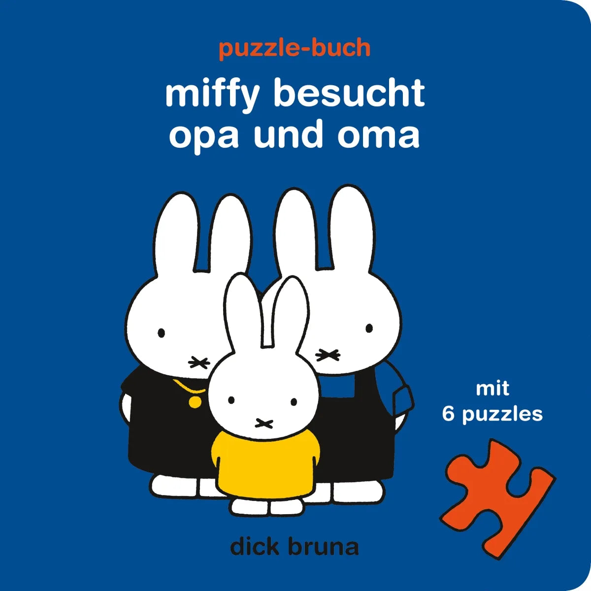Buchcover von 'Miffy besucht Opa und Oma' - Gebundene Ausgabe von Dick Bruna