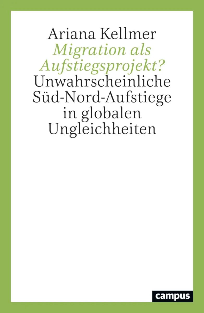 Cover: Migration als Aufstiegsprojekt? (E-Book) von Ariana Kellmer