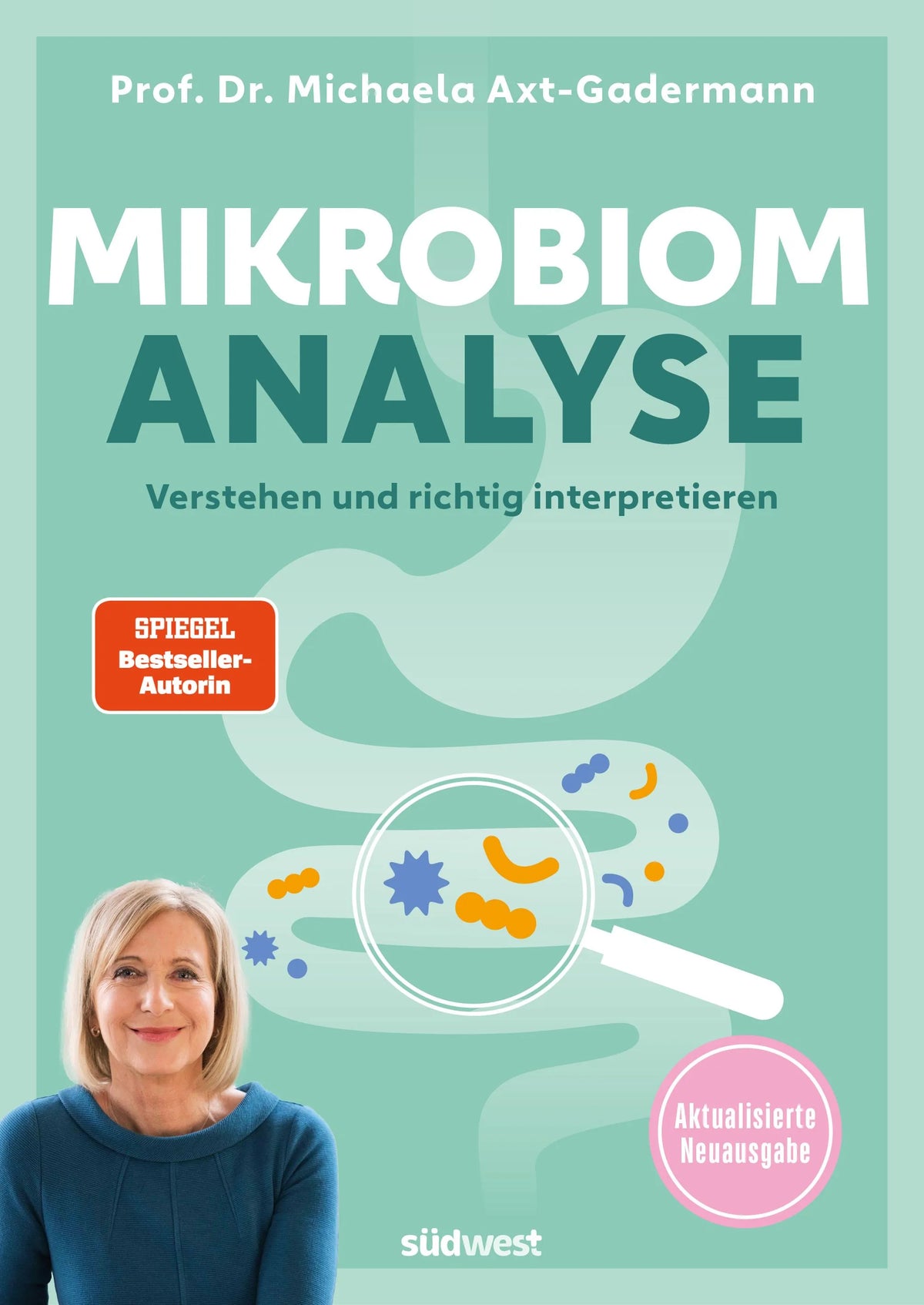 Cover: Mikrobiomanalyse - Verstehen und richtig interpretieren - Aktualisierte Neuauflage (Taschenbuch) von Michaela Axt-Gadermann