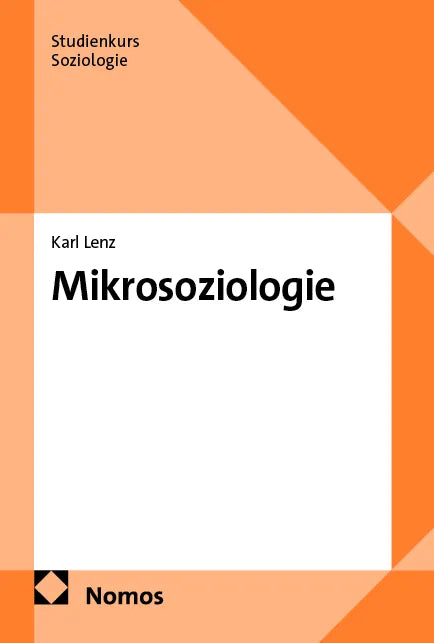 Cover: Mikrosoziologie (E-Book) von Karl Lenz