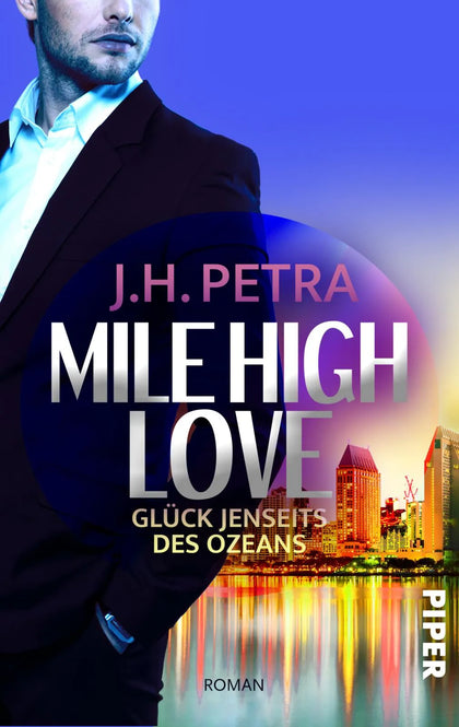 Buchcover von 'Mile High Love – Glück jenseits des Ozeans' - Taschenbuch von J. H. Petra