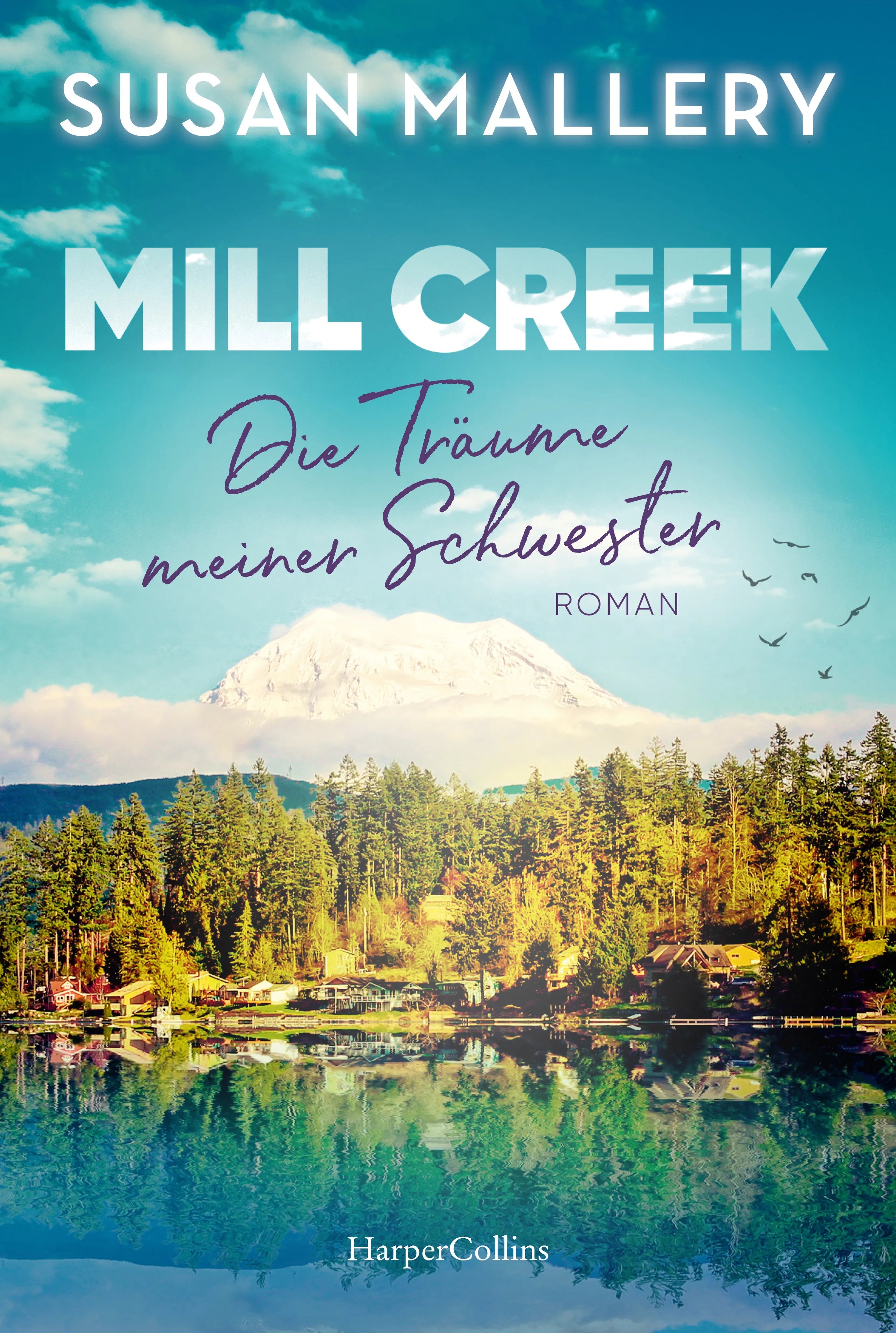 Buchcover von 'Mill Creek - Die Träume meiner Schwester' - Taschenbuch von Susan Mallery