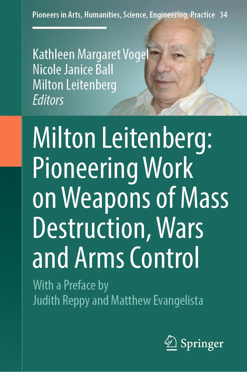 Cover: Milton Leitenberg: Pioneering Work on Weapons of Mass Destruction, Wars and Arms Control (E-Book)