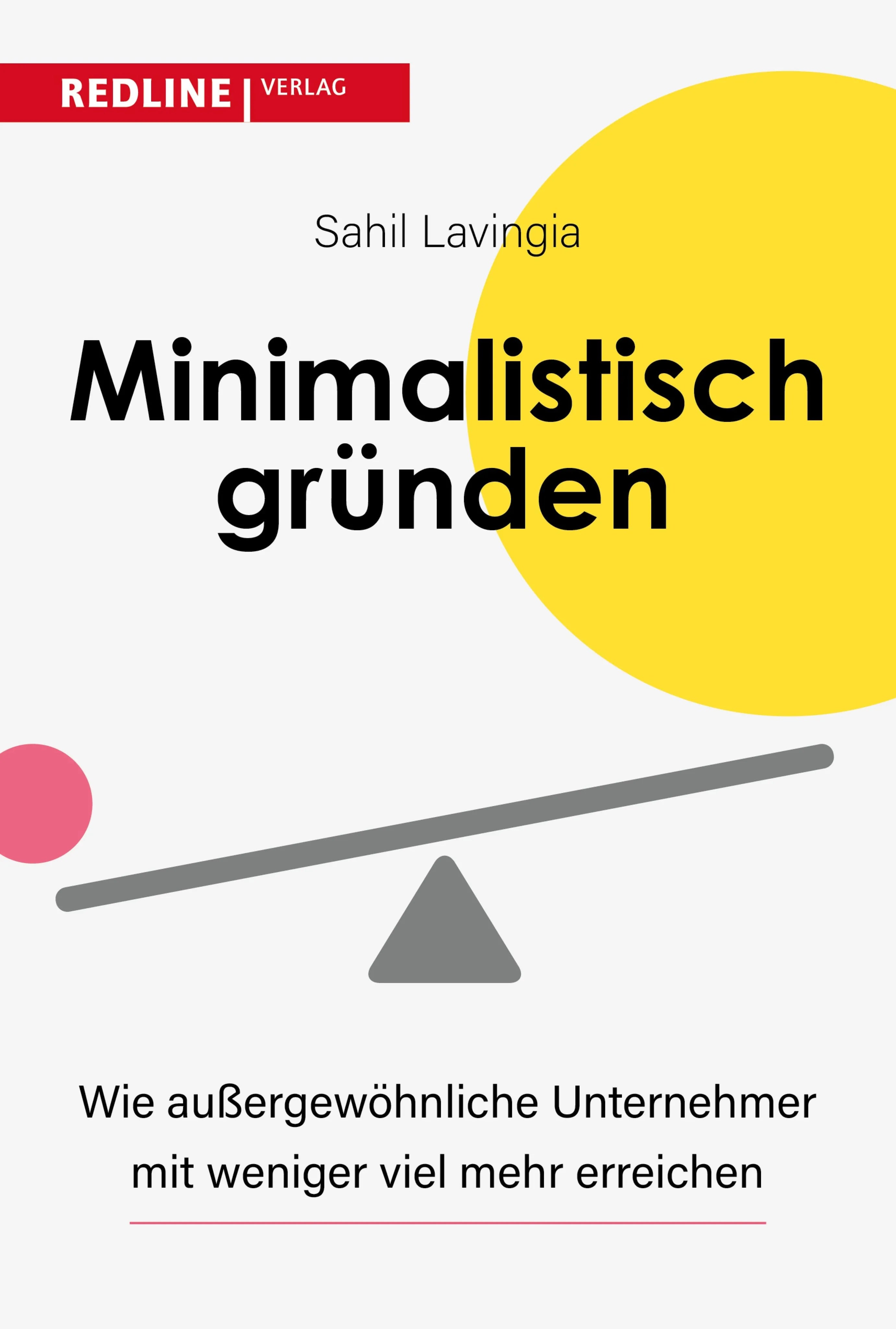 Cover: Minimalistisch gründen (E-Book) von Sahil Lavingia