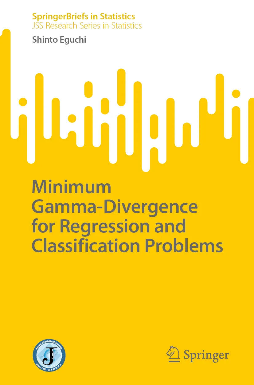 Cover: Minimum Gamma-Divergence for Regression and Classification Problems (E-Book) von Shinto Eguchi