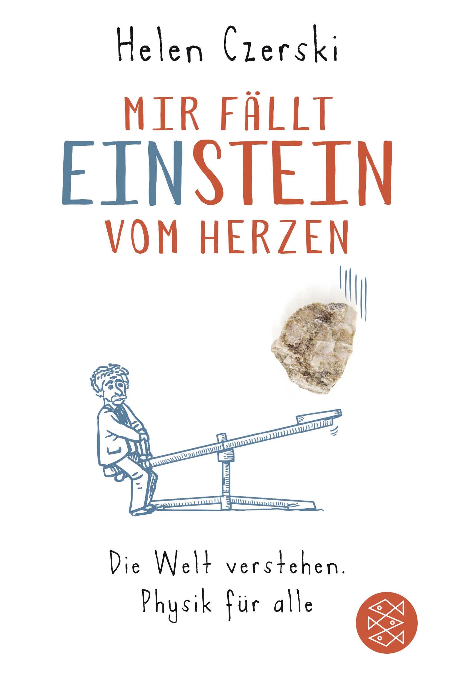 Buchcover von 'Mir fällt Einstein vom Herzen' - Taschenbuch von Helen Czerski