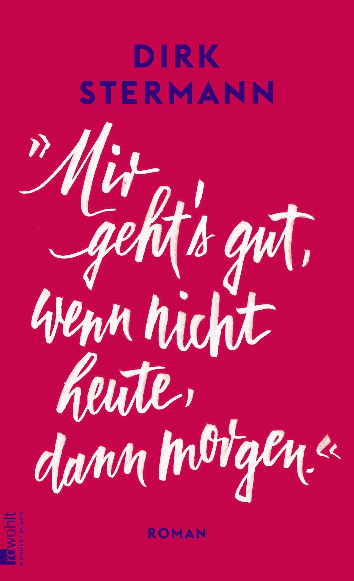 Buchcover von '«Mir geht's gut, wenn nicht heute, dann morgen.»' - Gebundene Ausgabe von Dirk Stermann