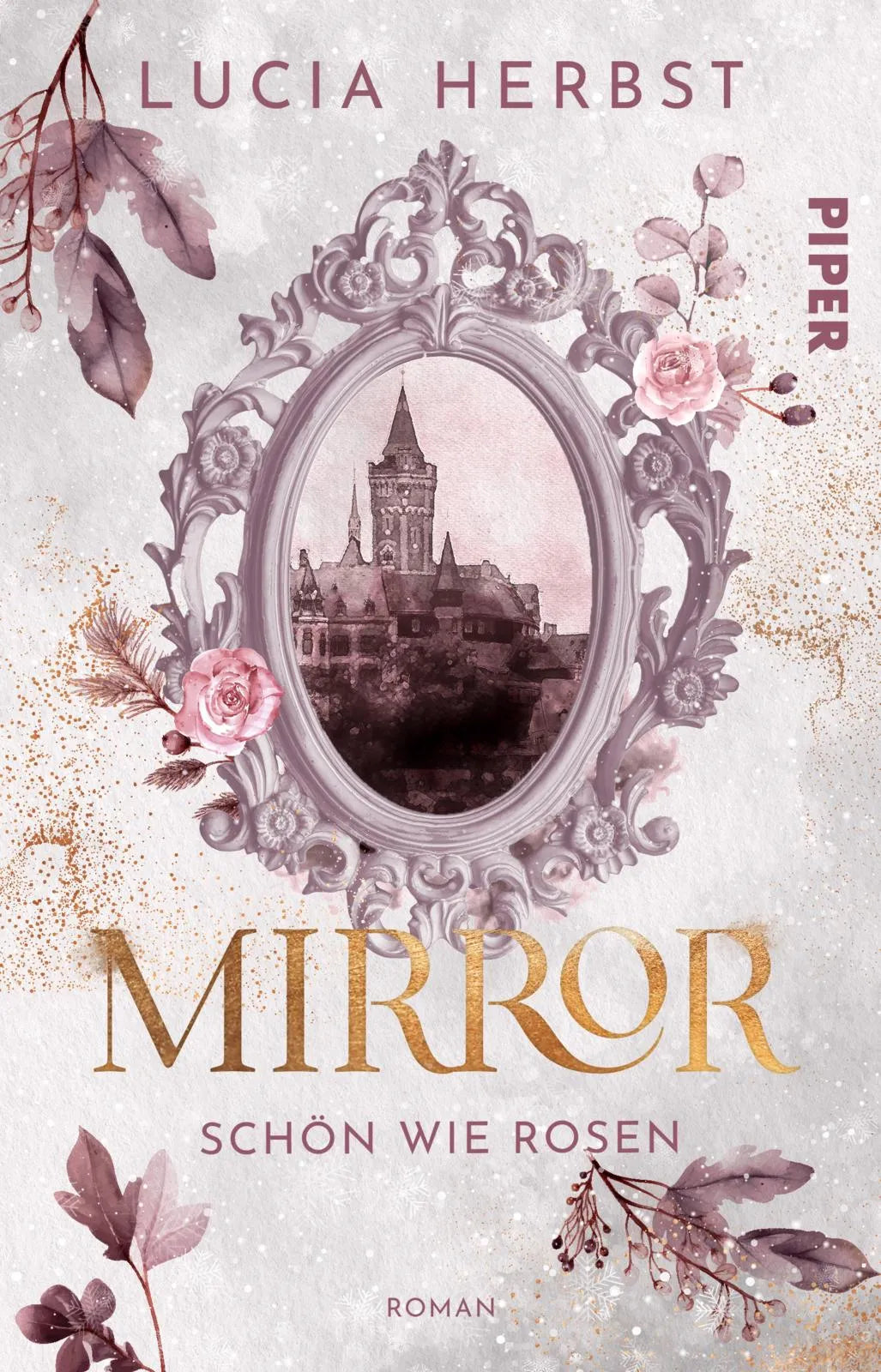Buchcover von 'Mirror: Schön wie Rosen' - Taschenbuch von Lucia Herbst