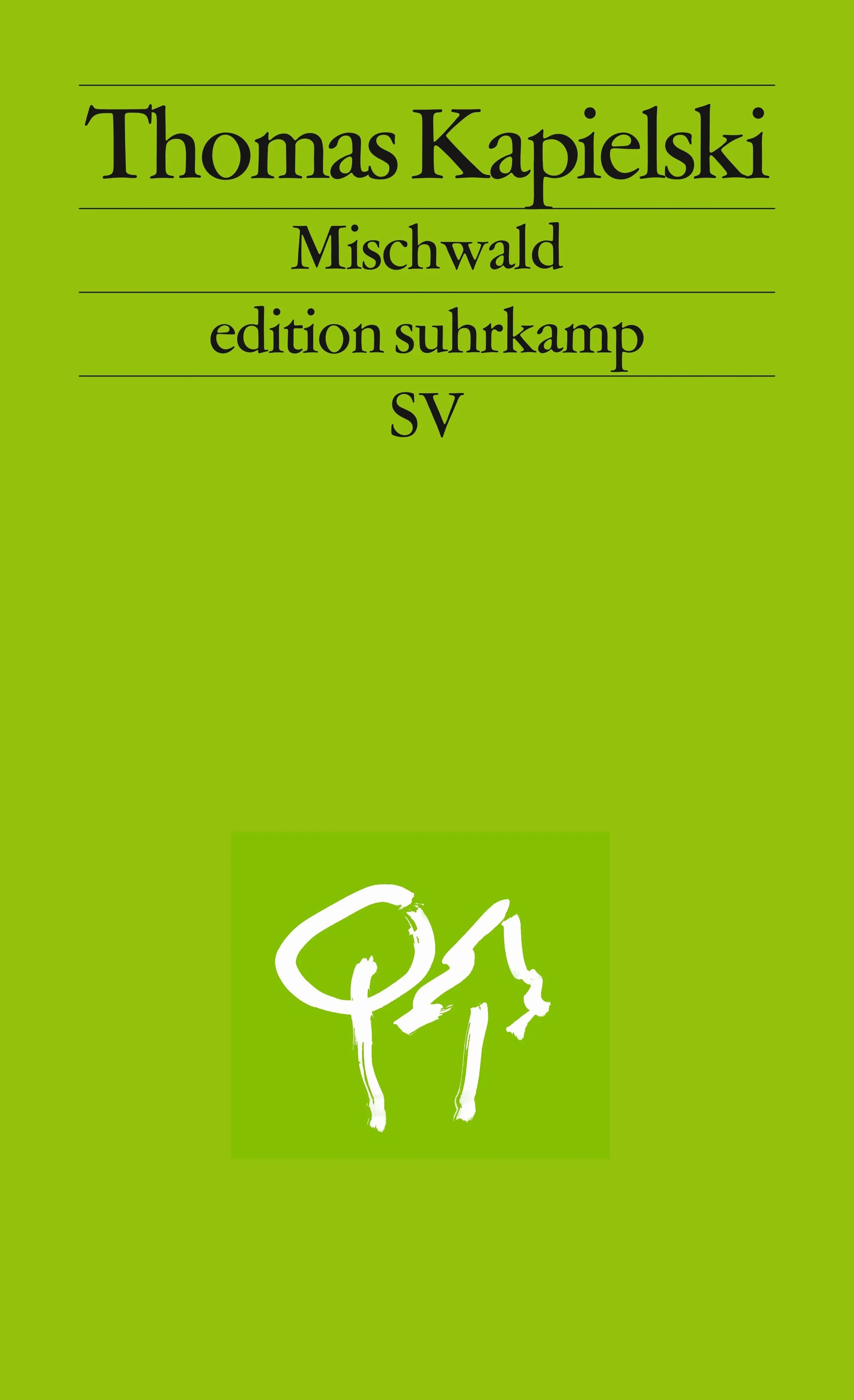 Buchcover von 'Mischwald' - Taschenbuch von Thomas Kapielski