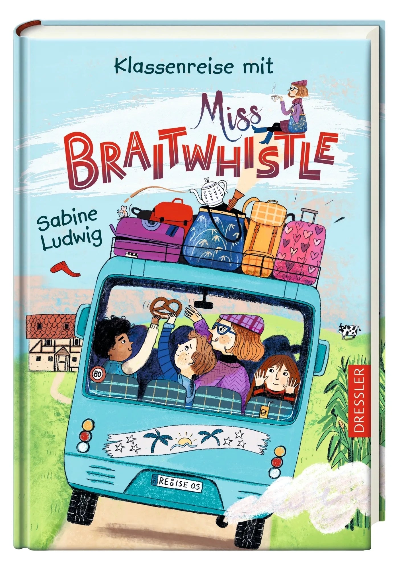 Produktansicht: Miss Braitwhistle 5. Klassenreise mit Miss Braitwhistle. Neu illustriert von Andrea Stegmaier (Gebundene Ausgabe)