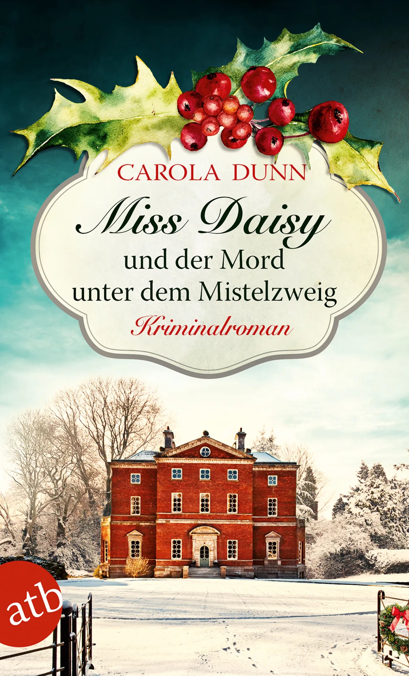 Buchcover von 'Miss Daisy und der Mord unter dem Mistelzweig' - Taschenbuch von Carola Dunn