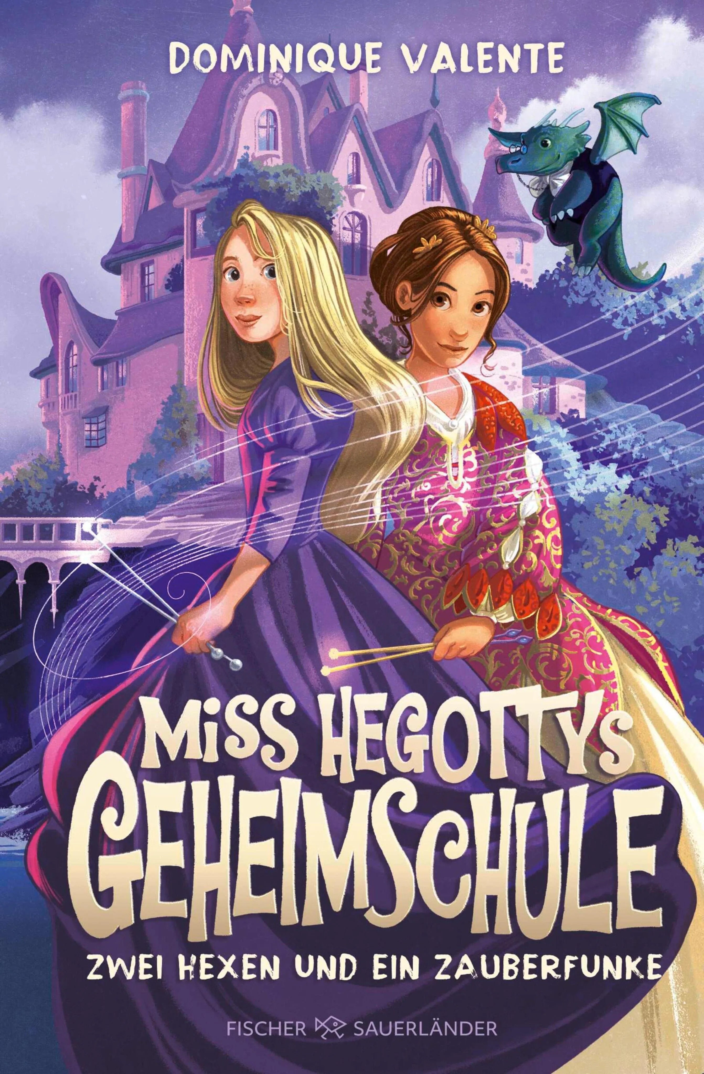 Cover: Miss Hegottys Geheimschule - Zwei Hexen und ein Zauberfunke (E-Book) von Dominique Valente