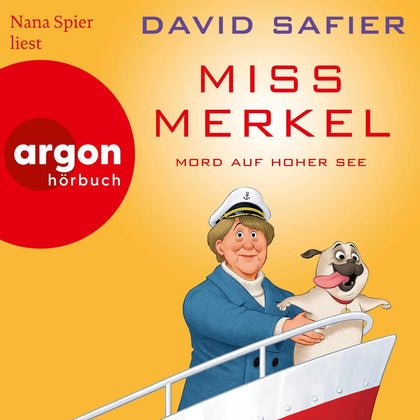 Cover: Miss Merkel: Mord auf hoher See (Hörbuch Download) von David Safier