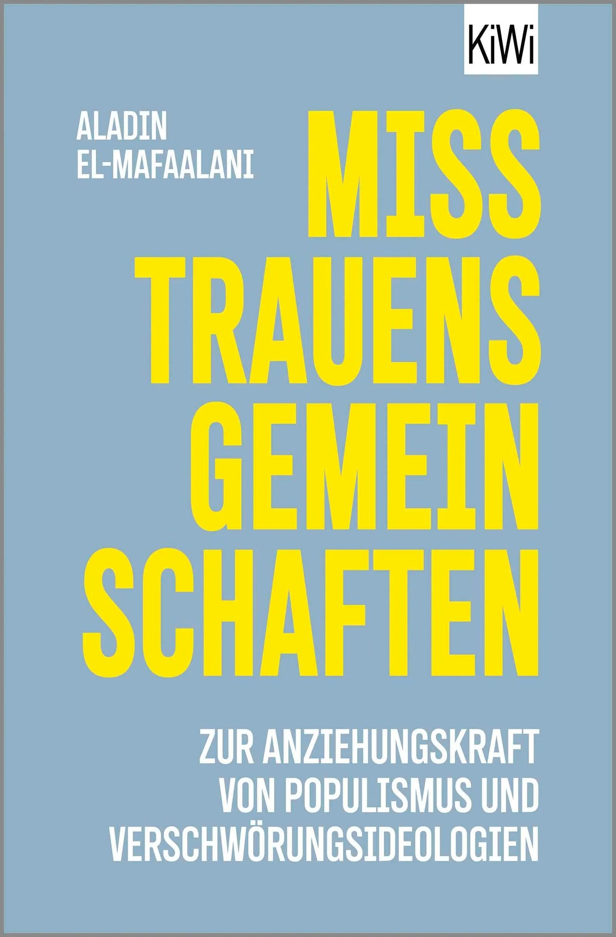 Cover: Misstrauensgemeinschaften (Taschenbuch) von Aladin El-Mafaalani