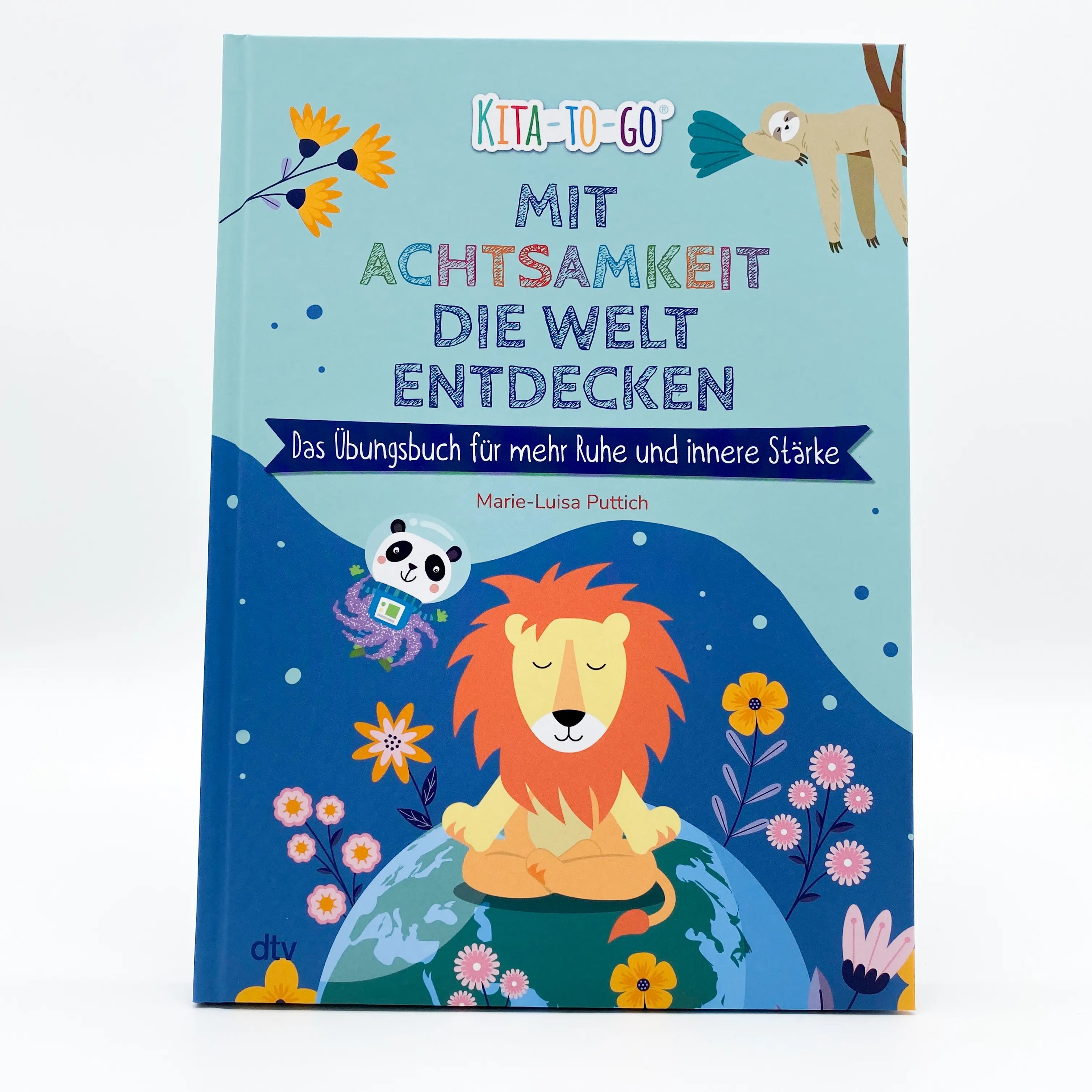 Produktansicht: Mit Achtsamkeit die Welt entdecken – Das Übungsbuch für mehr Ruhe und innere Stärke (Gebundene Ausgabe)