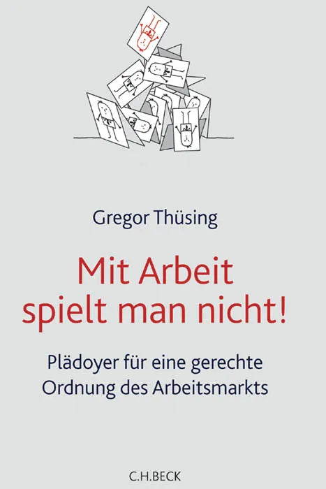 Buchcover von 'Mit Arbeit spielt man nicht!' - Gebundene Ausgabe von Gregor Thüsing