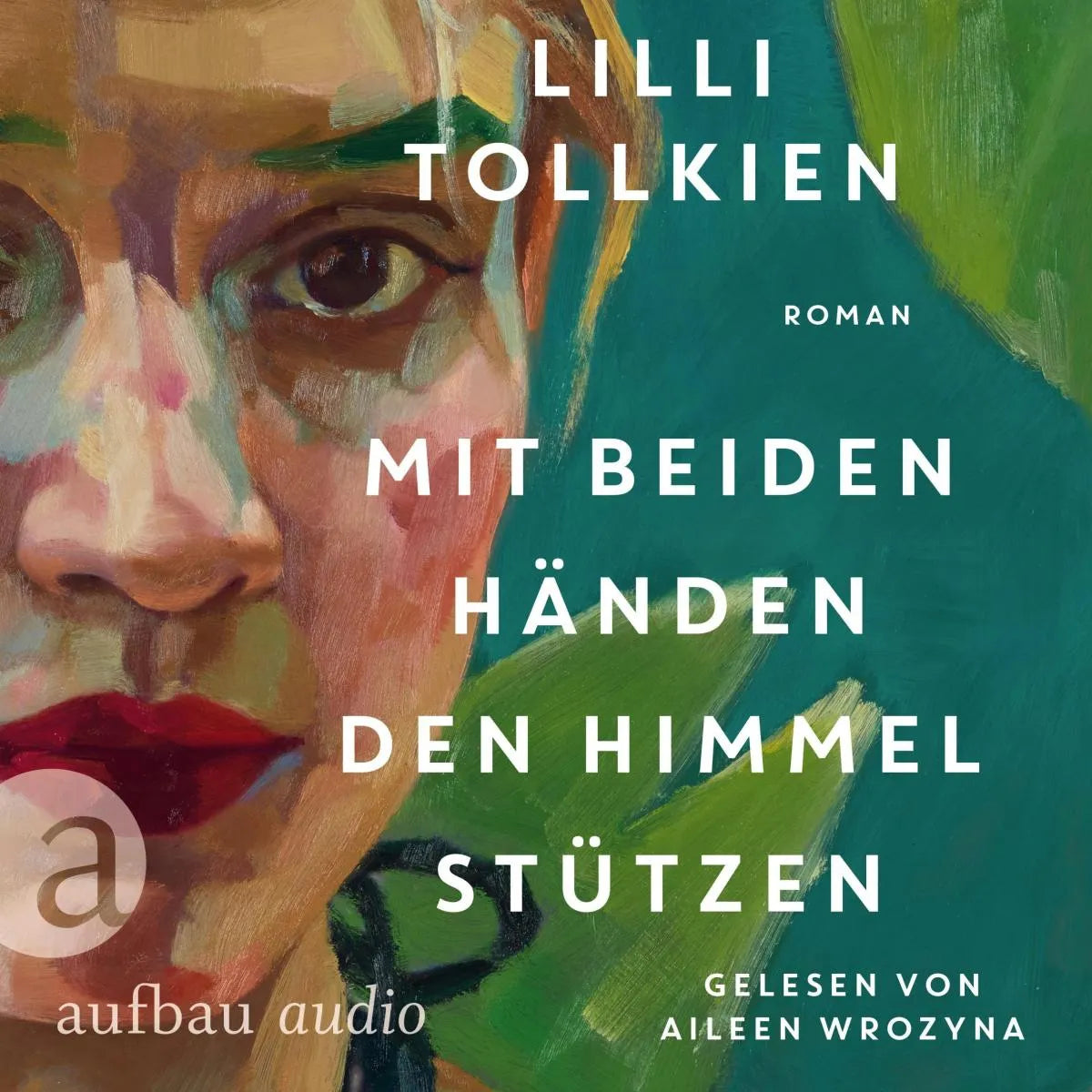Cover: Mit beiden Händen den Himmel stützen (Hörbuch Download) von Lilli Tollkien
