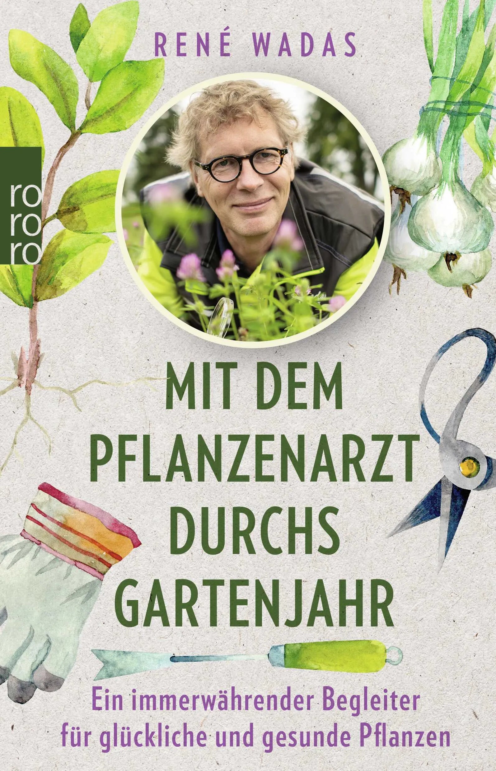 Buchcover von 'Mit dem Pflanzenarzt durchs Gartenjahr' - Taschenbuch von René Wadas