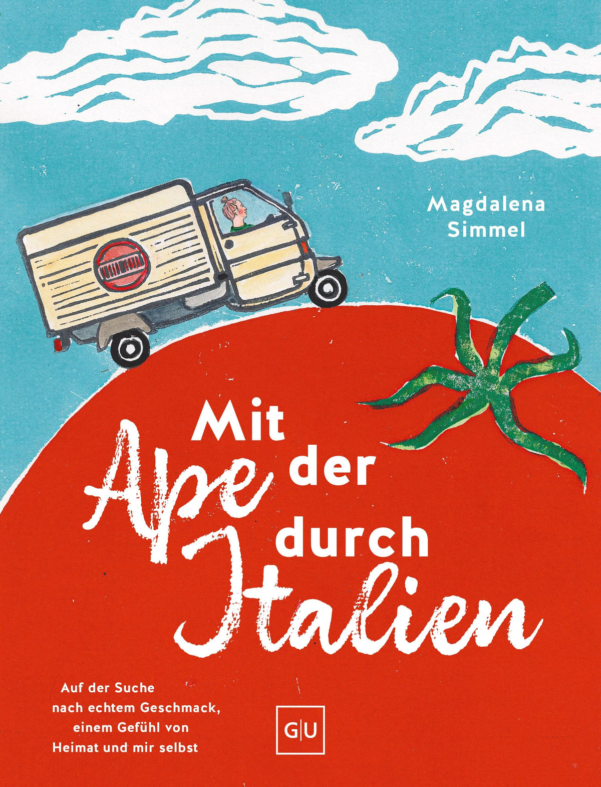 Cover: Mit der Ape durch Italien (Hardcover) von Magdalena Simmel