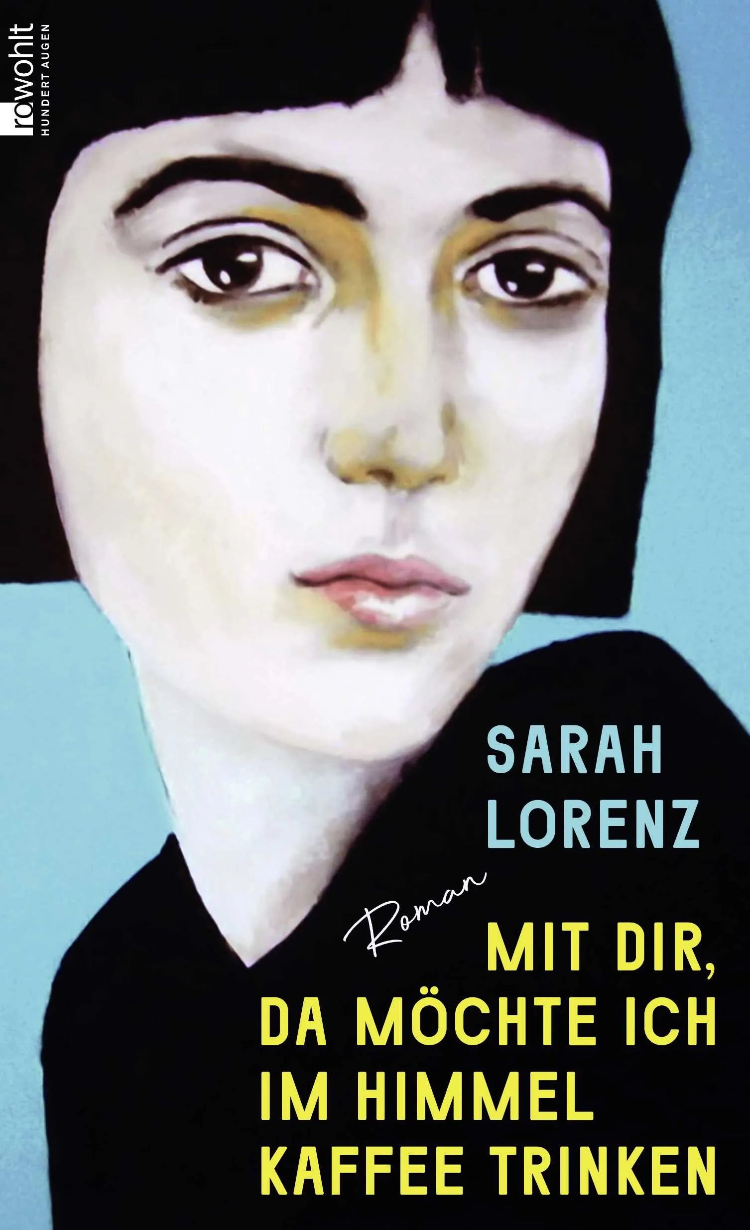 Cover: Mit dir, da möchte ich im Himmel Kaffee trinken (Hardcover) von Sarah Lorenz