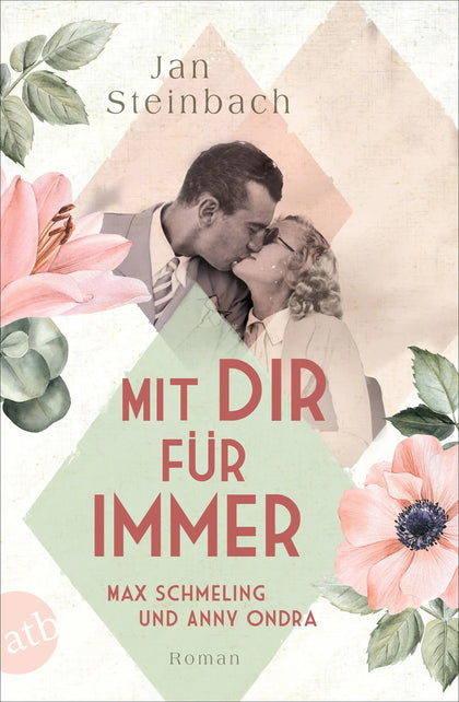Buchcover von 'Mit dir für immer – Max Schmeling und Anny Ondra' - Taschenbuch von Jan Steinbach