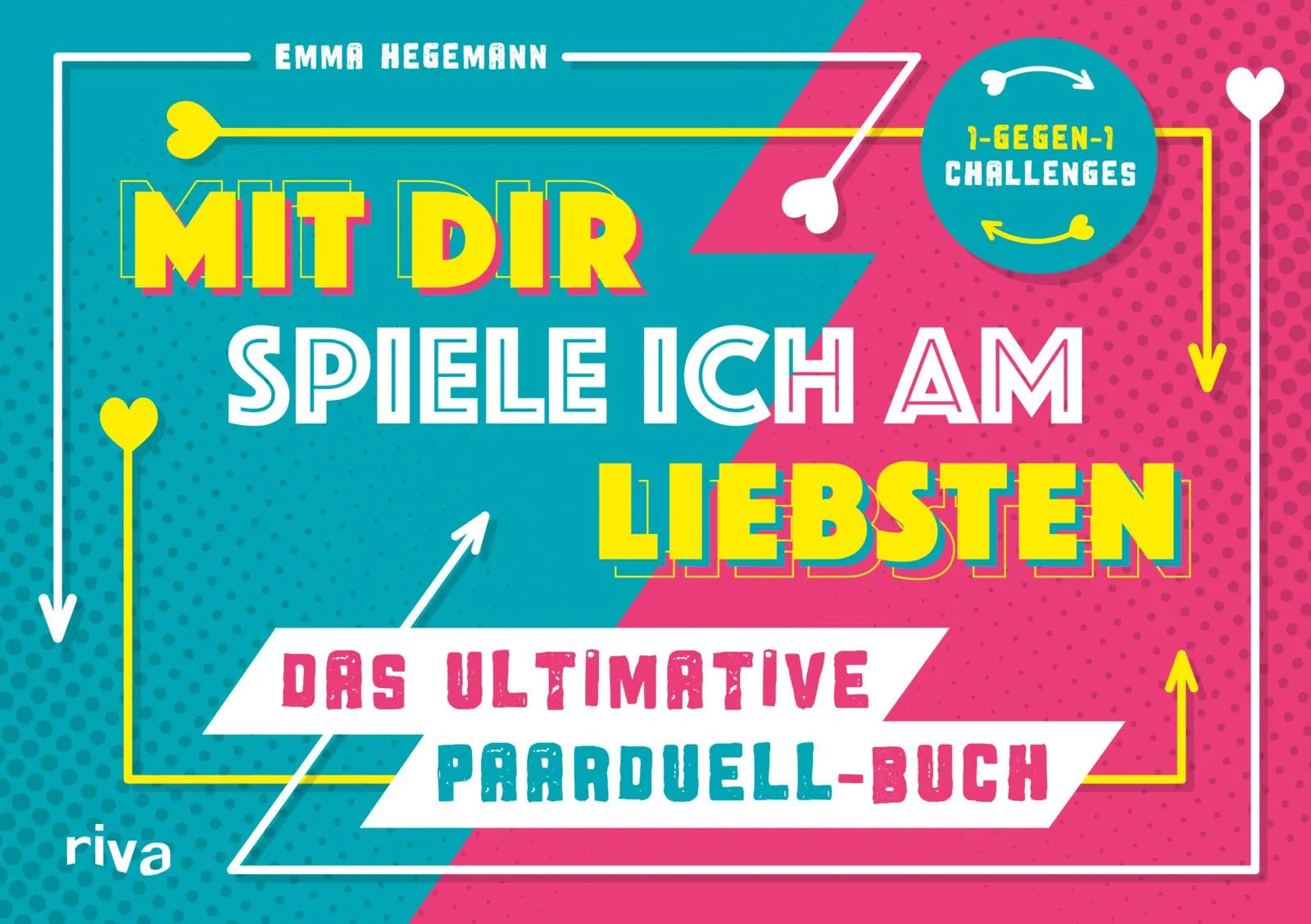 Buchcover von 'Mit dir spiele ich am liebsten – Das ultimative Paarduell-Buch' - Gebundene Ausgabe von Emma Hegemann