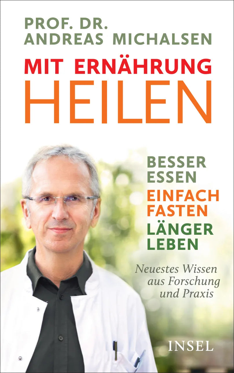Buchcover von 'Mit Ernährung heilen' - Gebundene Ausgabe von Prof. Dr. Andreas Michalsen