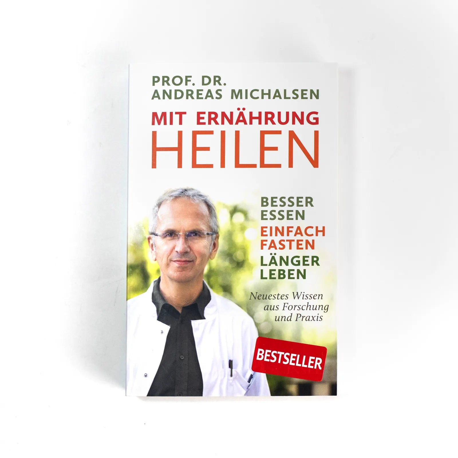 Prof. Dr. Andreas Michalsen - Mit Ernährung heilen