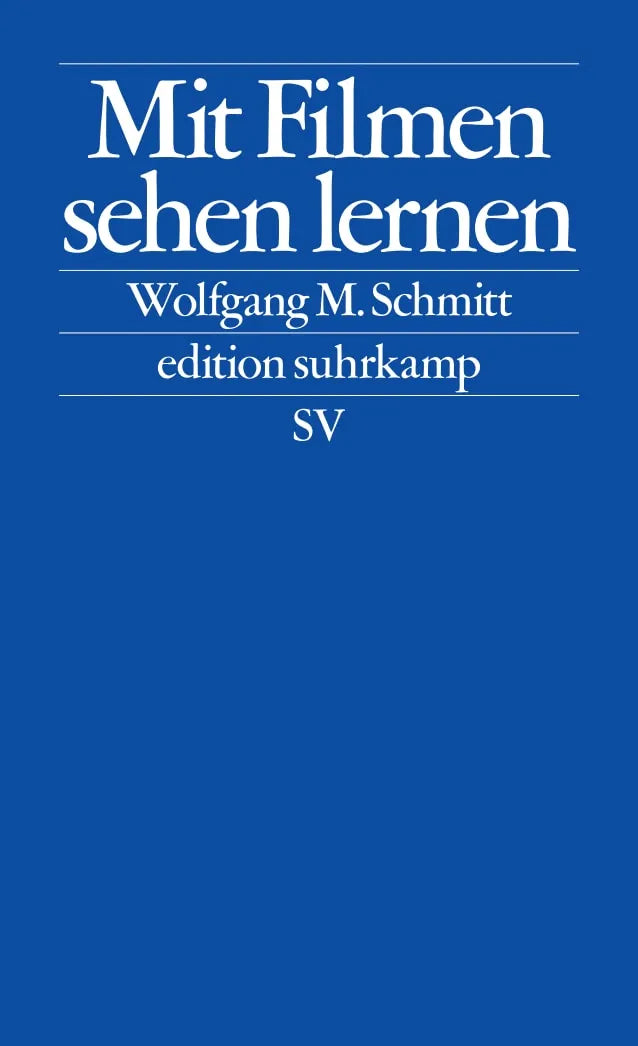 Buchcover von 'Mit Filmen sehen lernen' - Taschenbuch von Wolfgang M. Schmitt