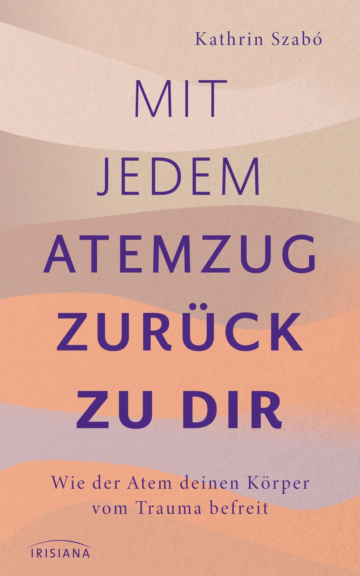 Cover: Mit jedem Atemzug zurück zu dir (Paperback) von Kathrin Szabó