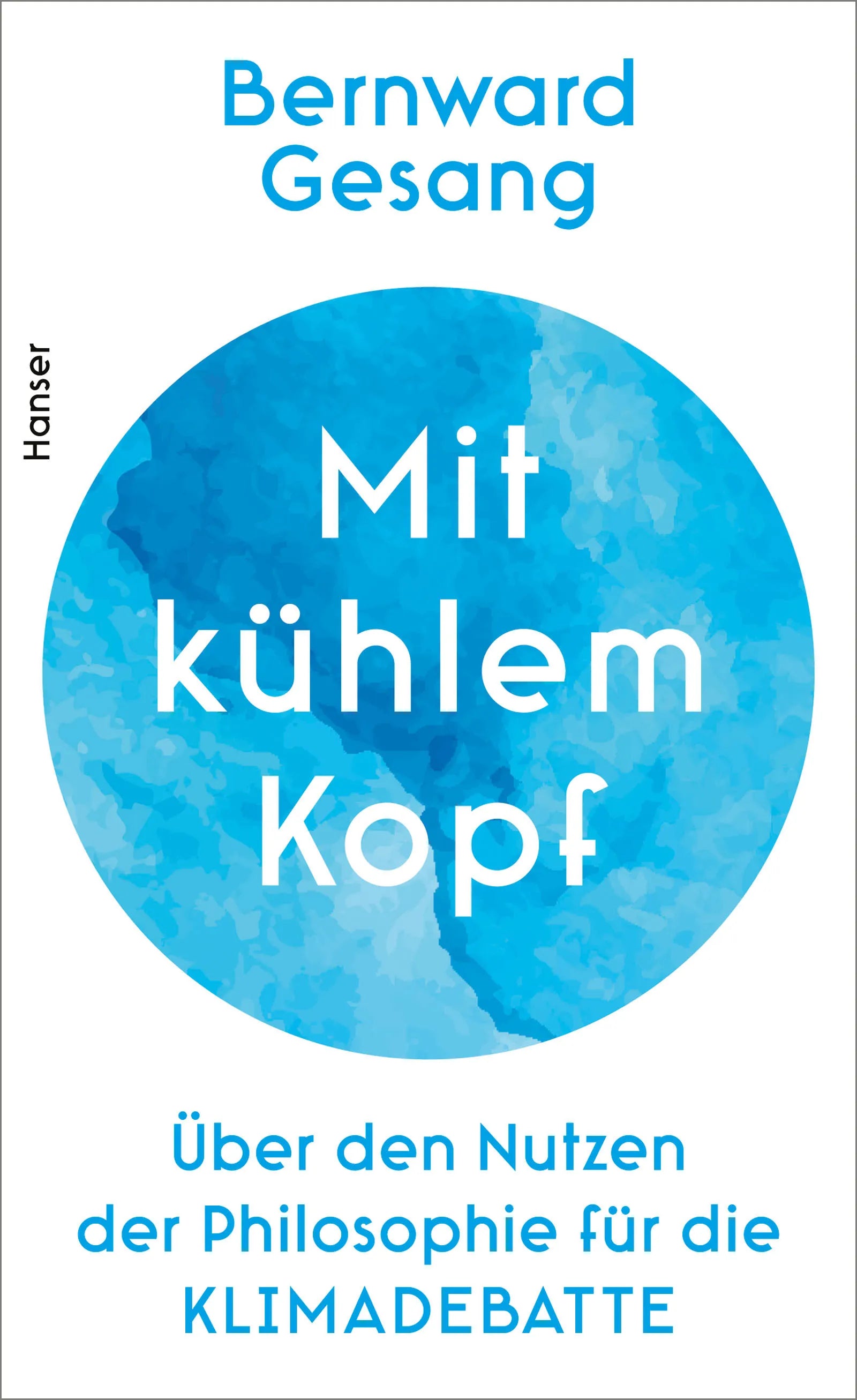 Buchcover von 'Mit kühlem Kopf' - Gebundene Ausgabe von Bernward Gesang